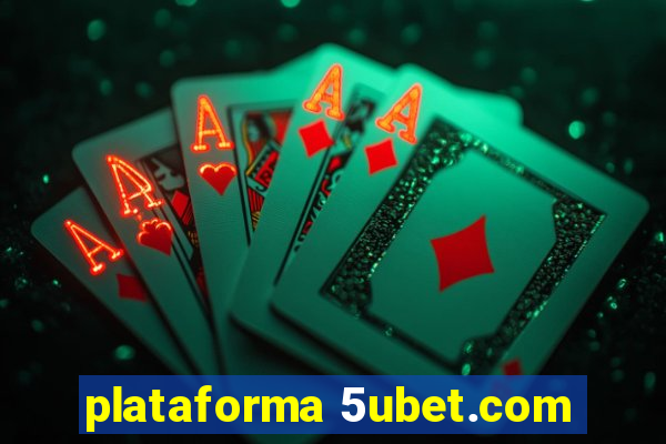 plataforma 5ubet.com